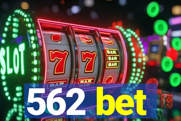 562 bet